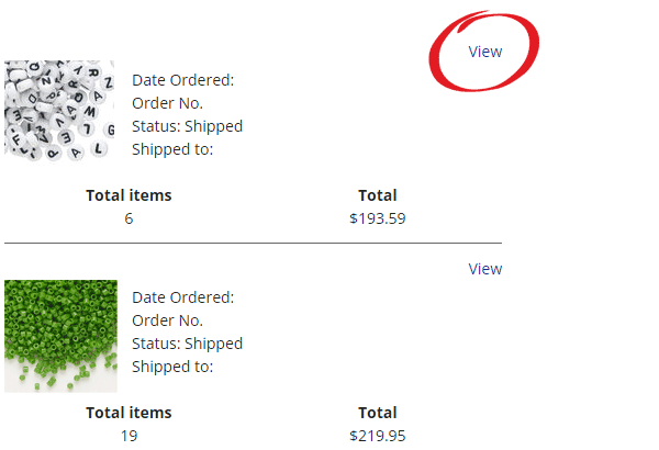 Click the view link on each order within your order history to see your order details.