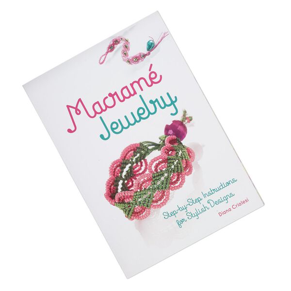 Book, "Macramé Jewelry: Step-by Step Instructions for Stylish Designs" by Diana Crialesi. Sold individually. image number 0