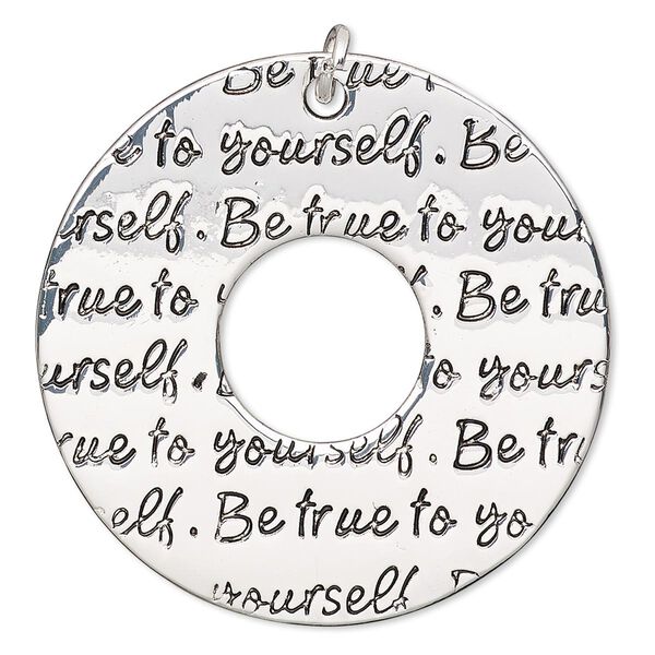 Focal, silver-finished steel and "pewter" (zinc-based alloy), 39mm single-sided open round with "Be true to yourself." Sold per pkg of 2. image number 0