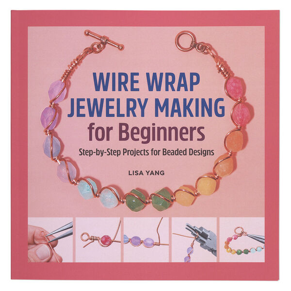 Book, "Wire Wrap Jewelry Making for Beginners" by Lisa Yang. Sold individually. image number 0