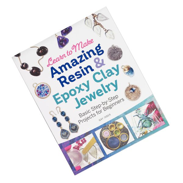 Book, "Learn to Make Amazing Resin & Epoxy Clay Jewelry: Basic Step-by-Step Projects for Beginners" by Gay Isber. Sold individually. image number 0